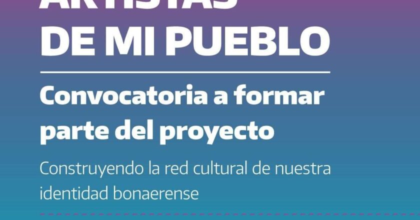 ABRIÓ LA CONVOCATORIA PARA INSCRIBIRSE AL PROYECTO “ARTISTAS DE MI PUEBLO”